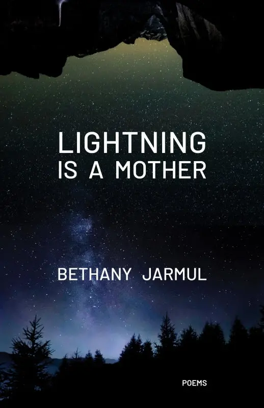 Jarmul, Bethany: Lightning Is A Mother 1