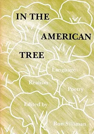 Silliman, Ron (Ed.): In The American Tree [Used Paperback] 1