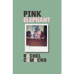 Camacho, Rachel: Pink Elephant 1