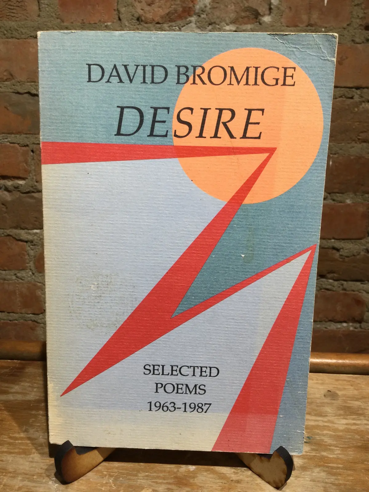 Bromige, David: Desire: Selected Poems 1963-1987 [Used Paperback] 1