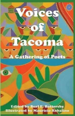 Battersby, Burl E. (Ed.): Voices Of Tacoma: A Gathering Of Poets 1