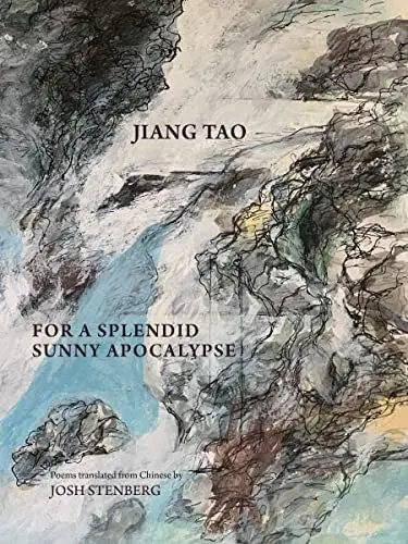 Jiang, Tao: For A Splendid Sunny Apocalypse 1