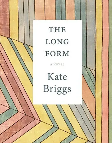 Briggs, Kate: Long Form 1