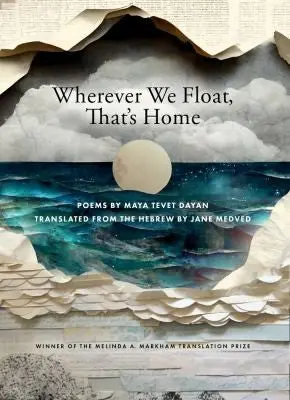 Tevet Dayan, Maya: Wherever We Float, That's Home 1