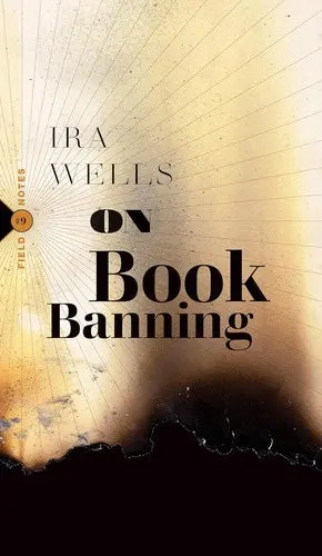 Wells, Ira: On Book Banning 1