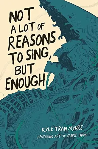 Tran Myhre, Kyle: Not A Lot Of Reasons To Sing, But Enough 1
