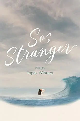 Winters, Topaz: So, Stranger 1