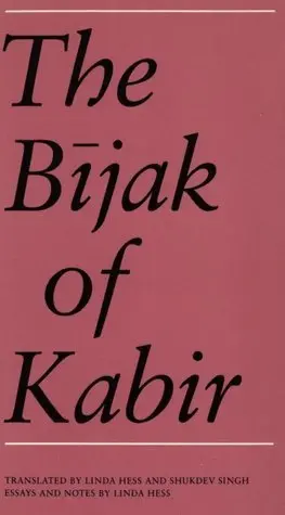 Hess, Linda (Tr.): The Bijak Of Kabir [Used Paperback] 1