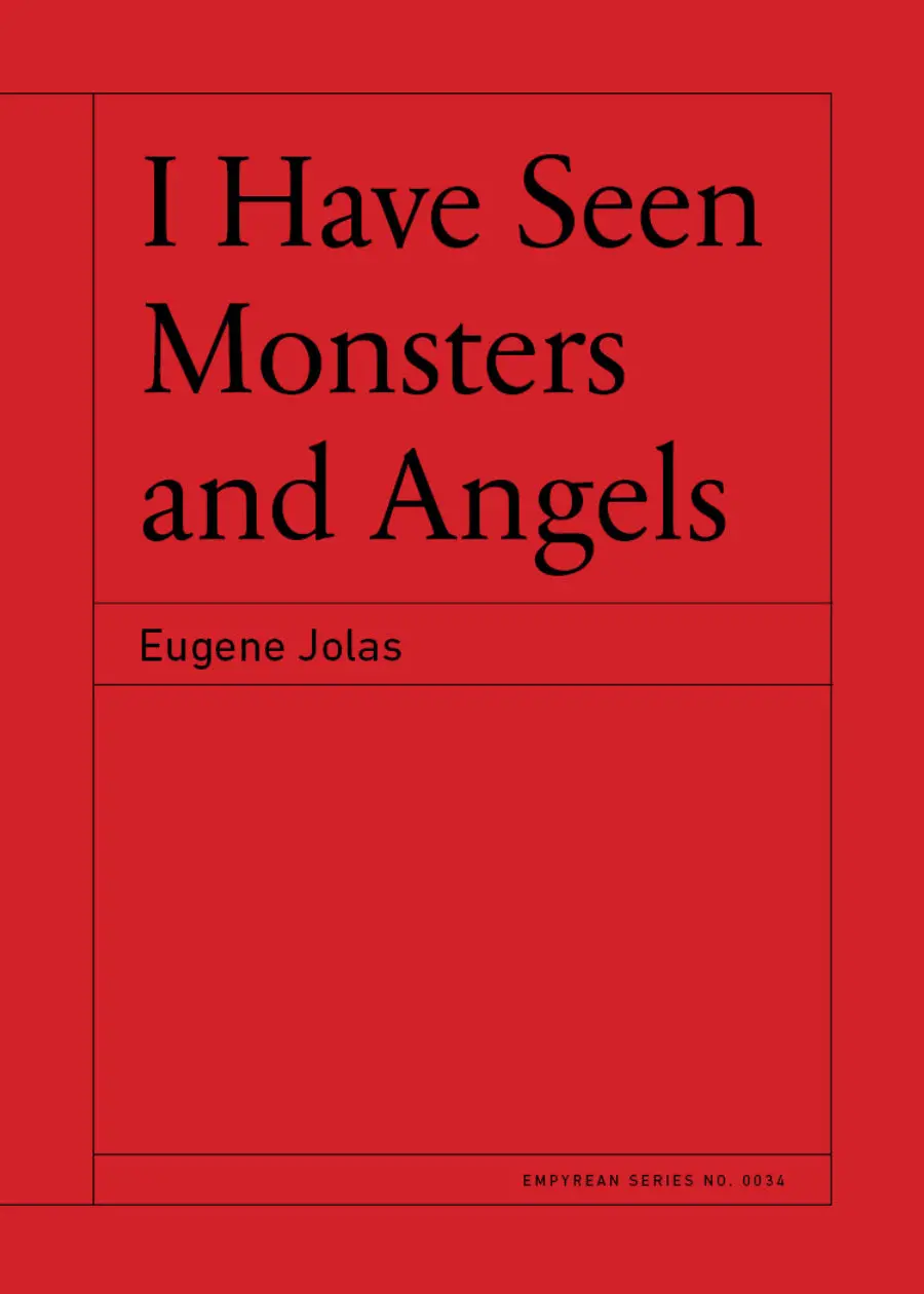 Jolas, Eugene: I Have Seen Monsters And Angels 1
