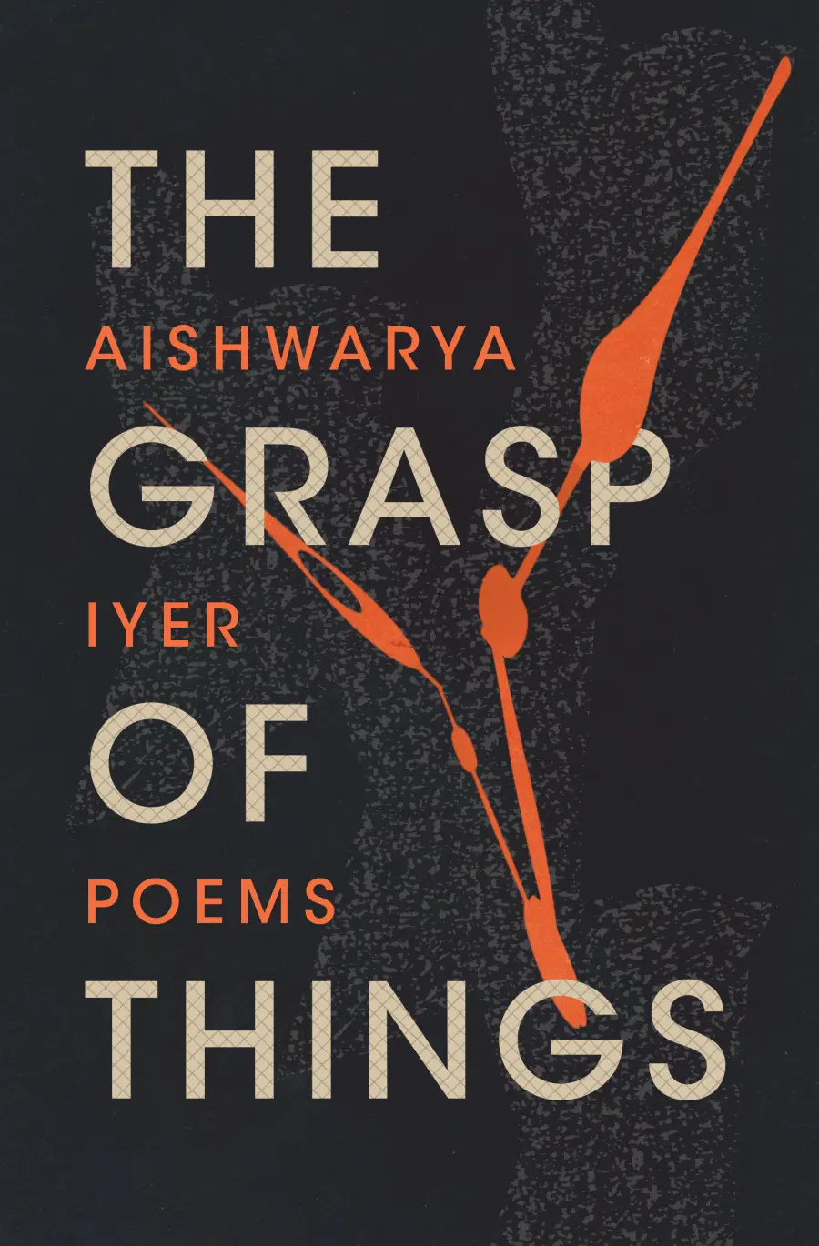 Iyer, Aishwarya: The Grasp Of Things 1