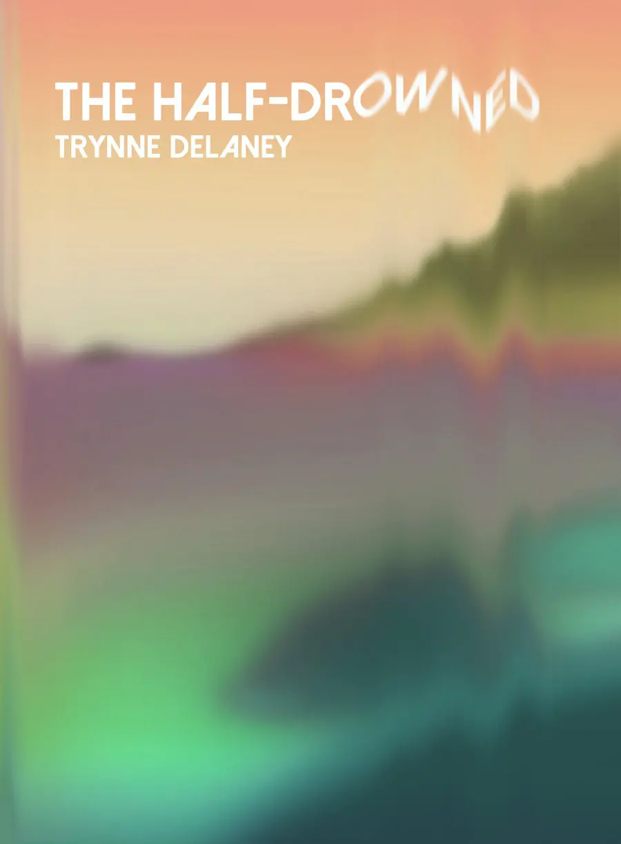 Delaney, Trynne: The Half-Drowned 1