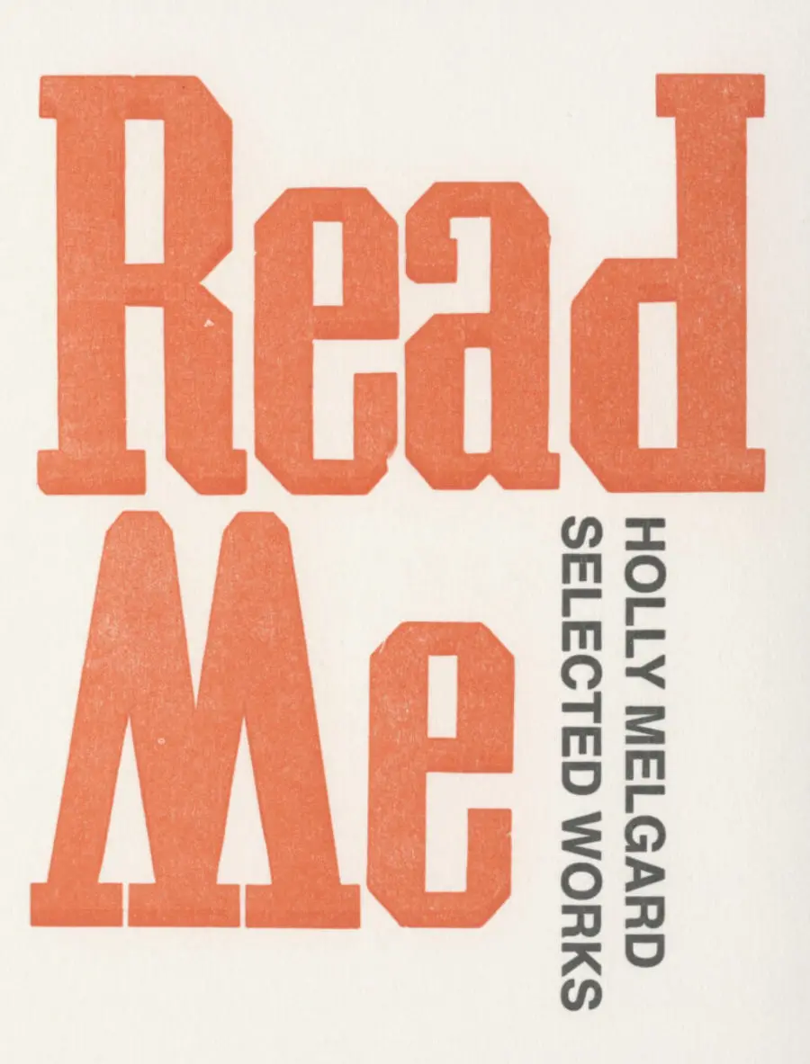 Melgard, Holly: Read Me: Selected Works 1