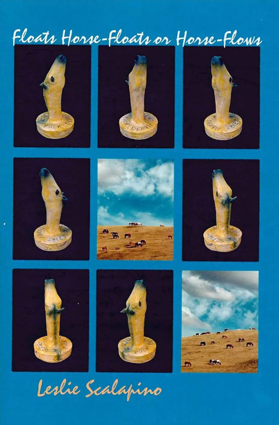 Scalapino, Leslie: Floats Horse-Floats Or Horse-Flows 1