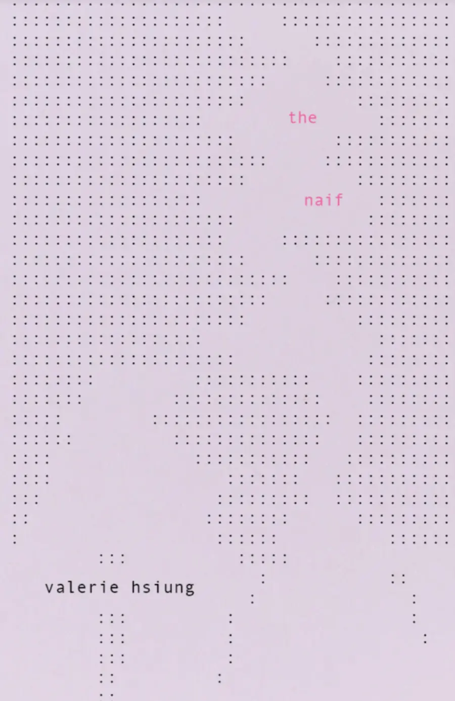Hsiung, Valerie: The Naif 1