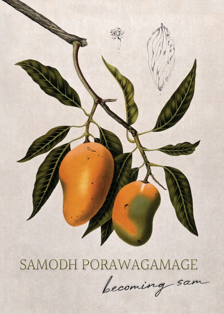 Porawagamage, Samodh: Becoming Sam 1