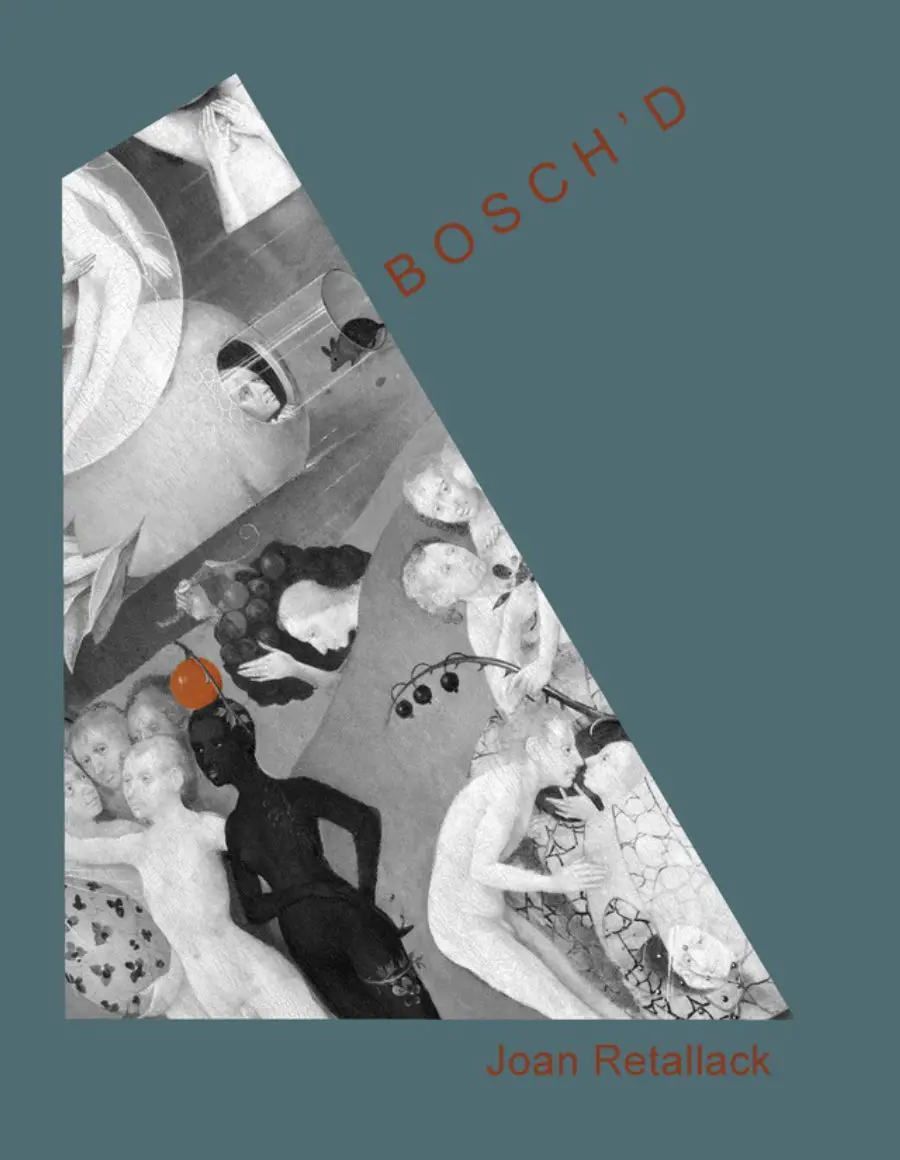 Retallack, Joan: Bosch'd 1