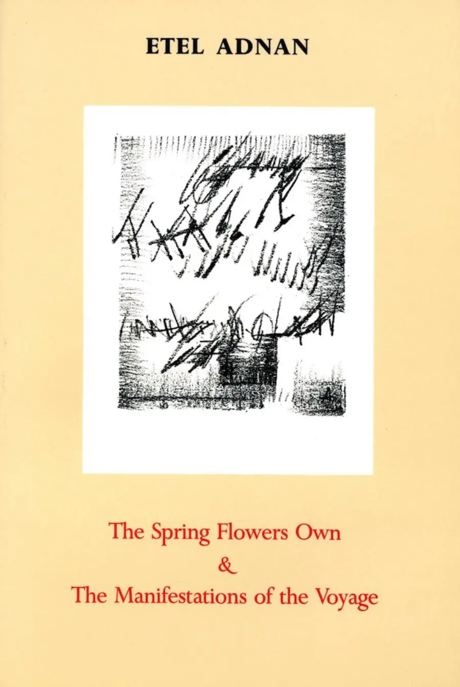 Adnan, Etel: The Spring Flowers Own & The Manifestations Of The Voyage 1