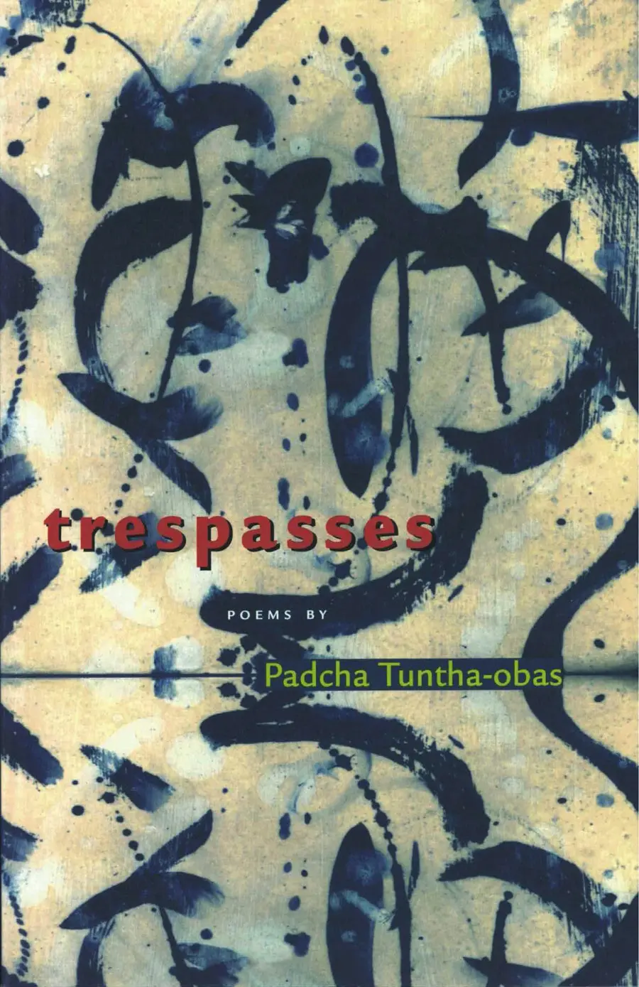 Tuntha-Obas, Padcha: Trespasses 1