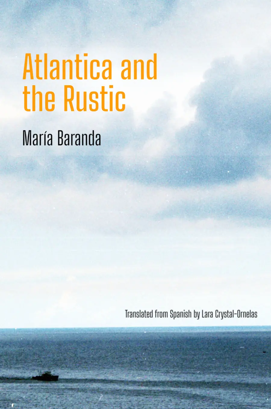 Baranda, María: Atlantica And The Rustic 1