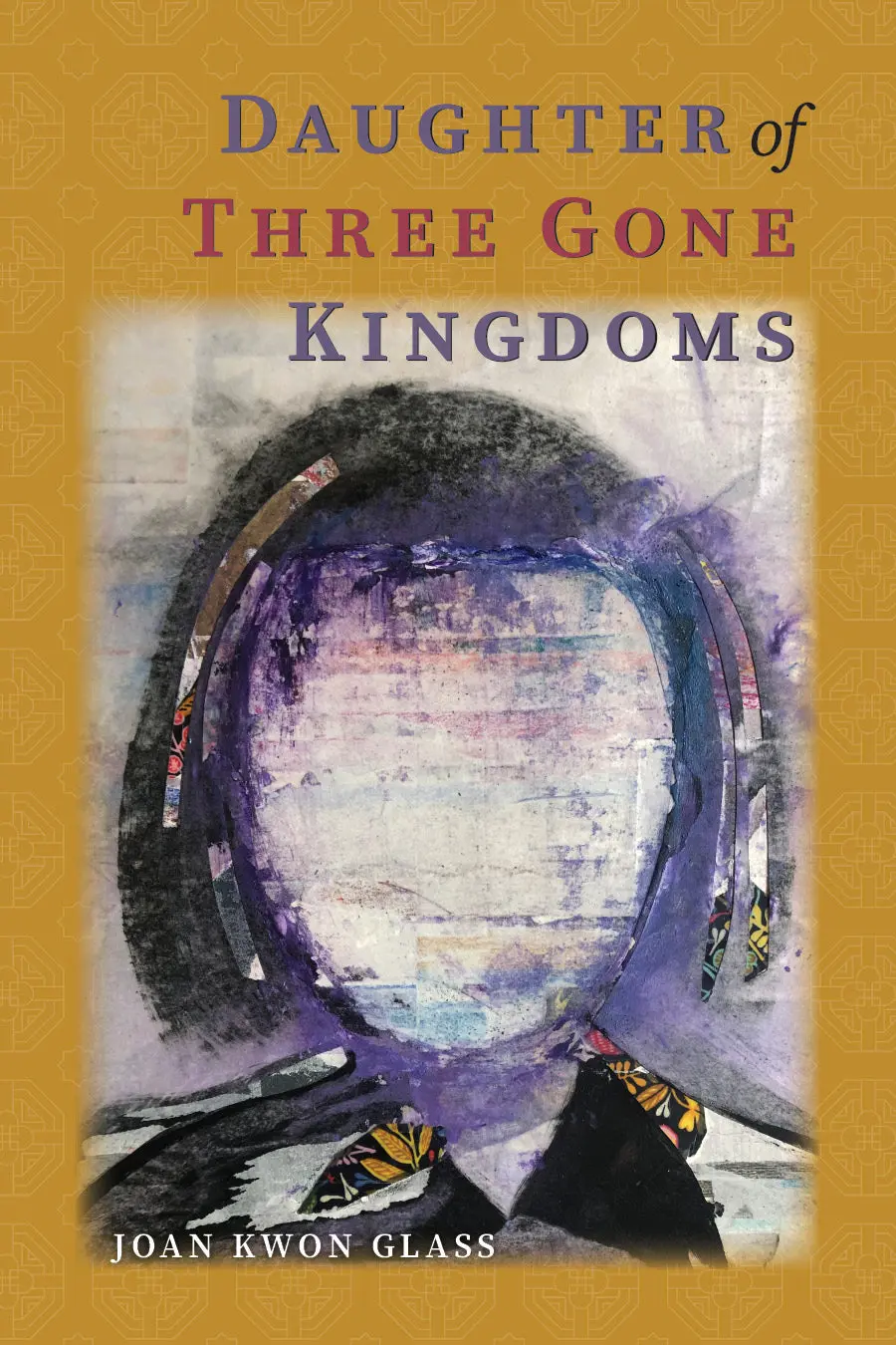 Glass, Joan Kwon: Daughter Of Three Gone Kingdoms 1