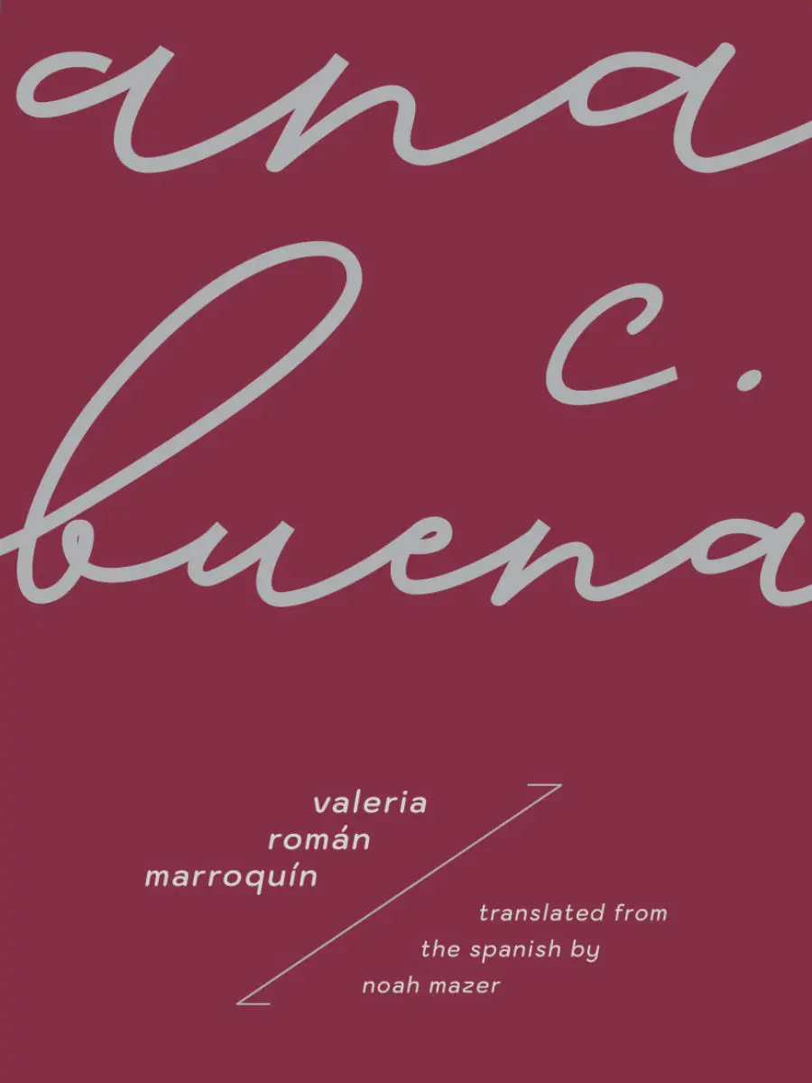 Marroquín, Valeria Román / Mazer, Noah (Tr.): Ana C. Buena 1