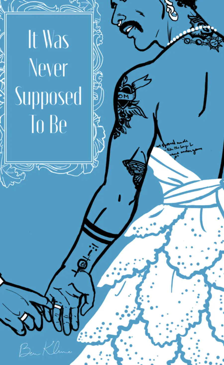 Kline, Ben: It Was Never Supposed To Be 1