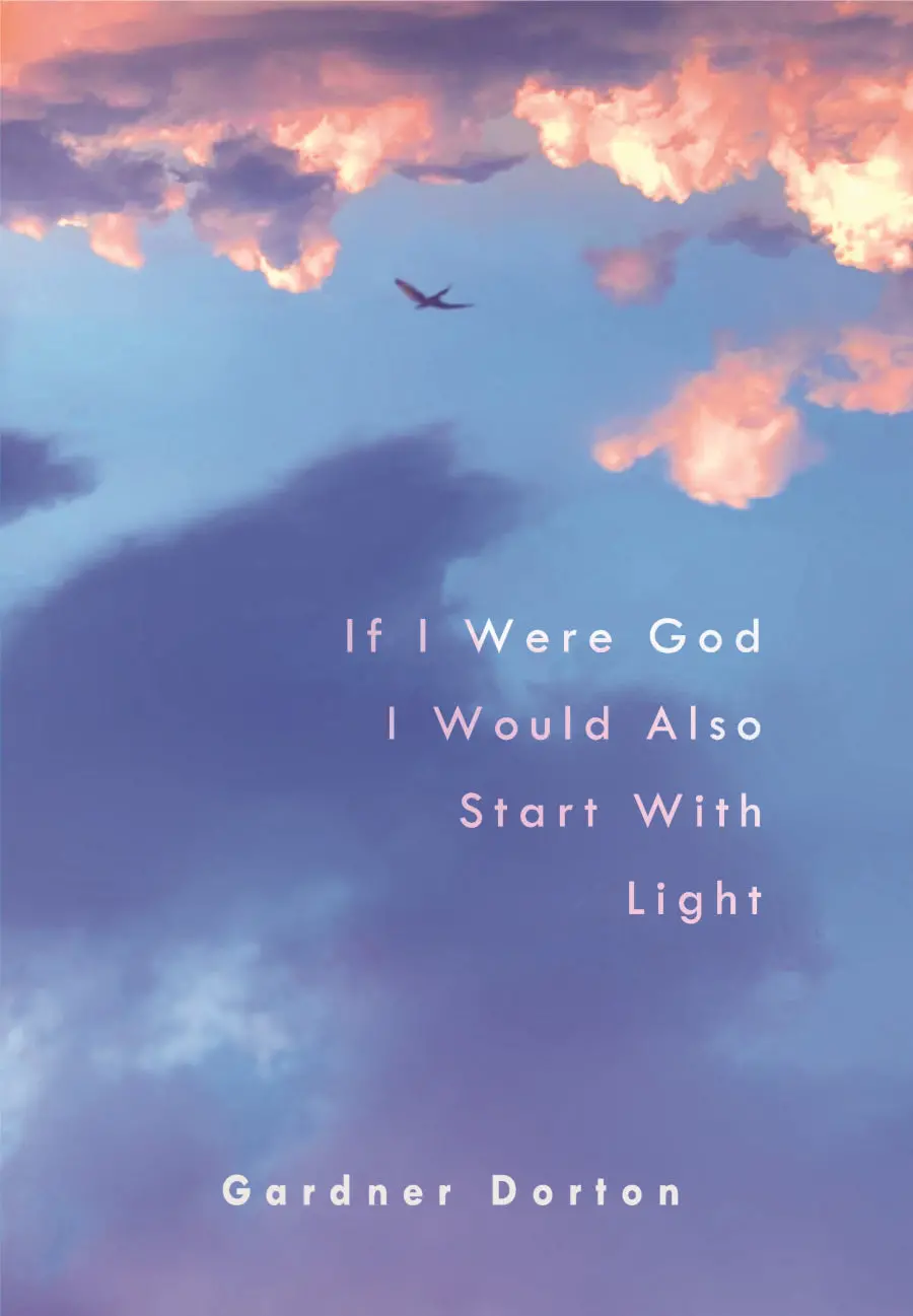 Dorton, Garder: If I Were God I Would Also Start With Light 1
