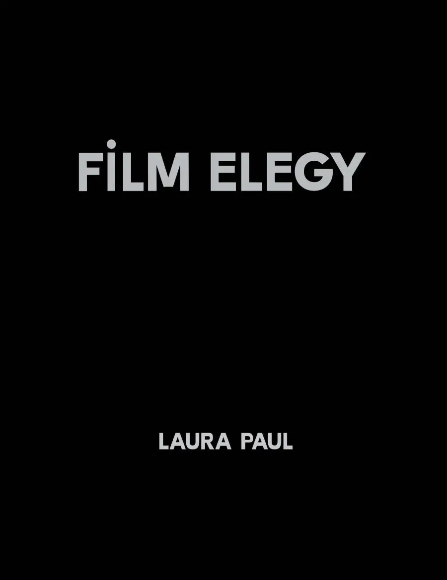 Paul, Laura: Film Elegy 1