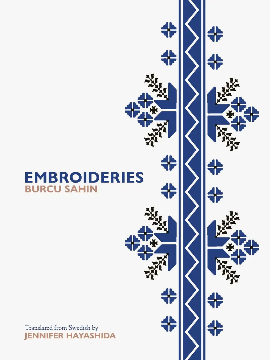 Sahin, Burcu / Hayashida, Jennifer (Tr.): Embroideries 1