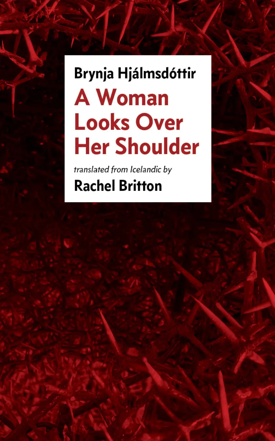Hjálmsdóttir, Brynja / Britton, Rachel (Tr.): A Woman Looks Over Her Shoulder 1