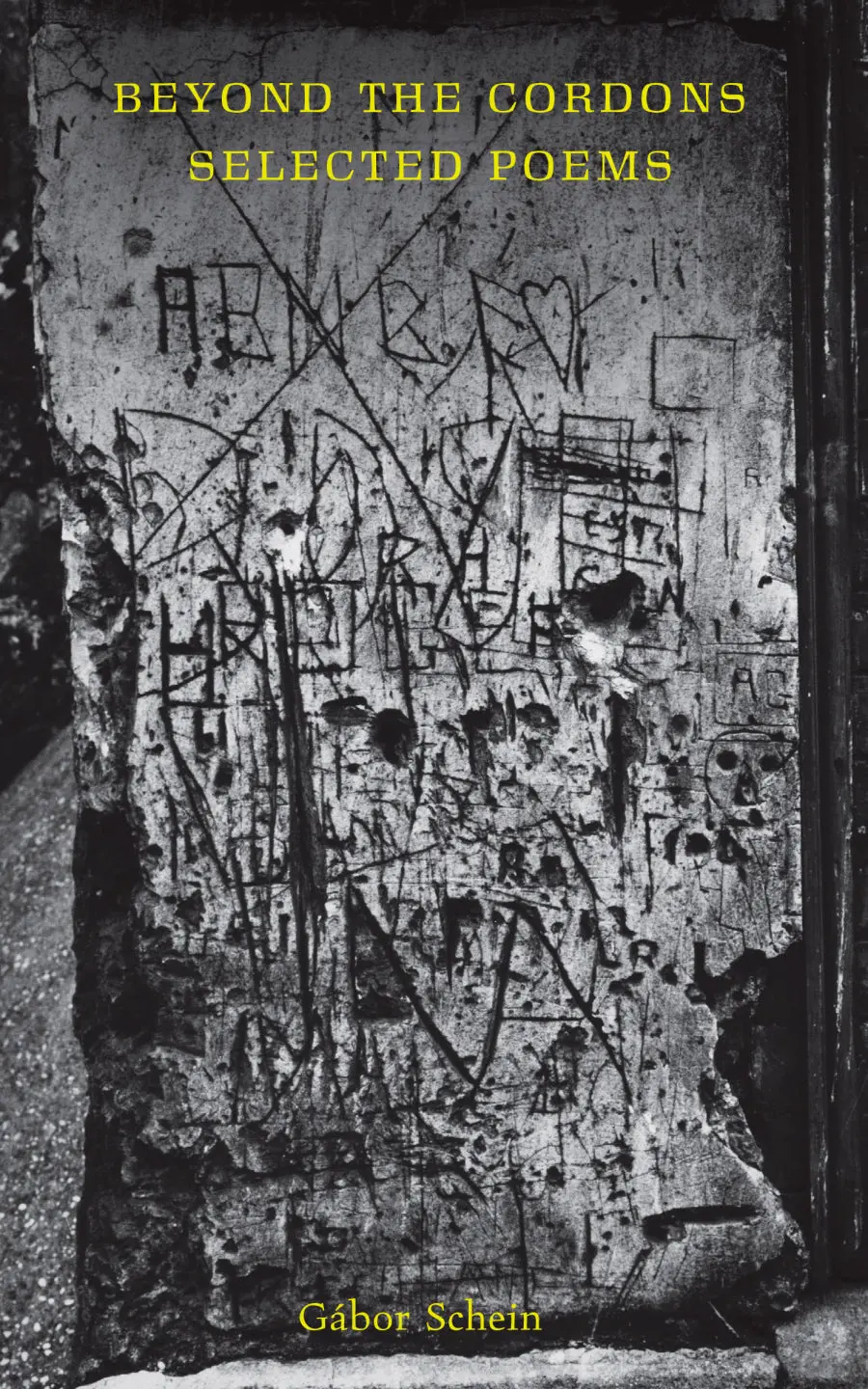 Gábor Schein / Mihálycsa & Mulzet (Trs.): Beyond The Cordons: Selected Poems 1