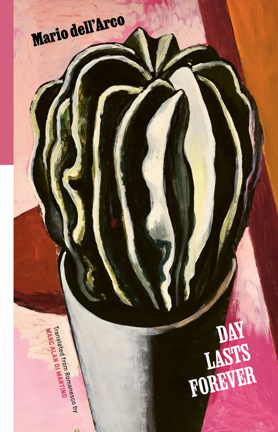 Dell'arco, Mario / Di Martino, Marc Alan (Tr.): Day Lasts Forever 1