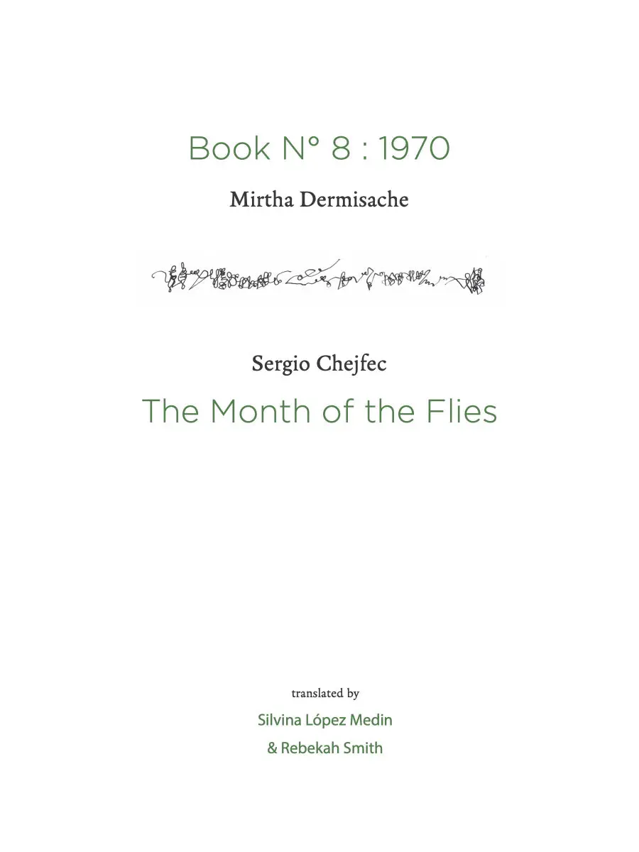 Dermisache, Mirtha & Chejfec, Sergio / Smith & Medin (Trs.): The Month Of The Flies 1