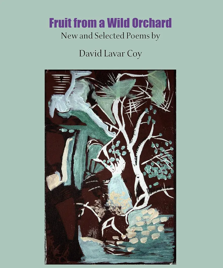 Coy, David Lavar: Fruit From A Wild Orchard 1