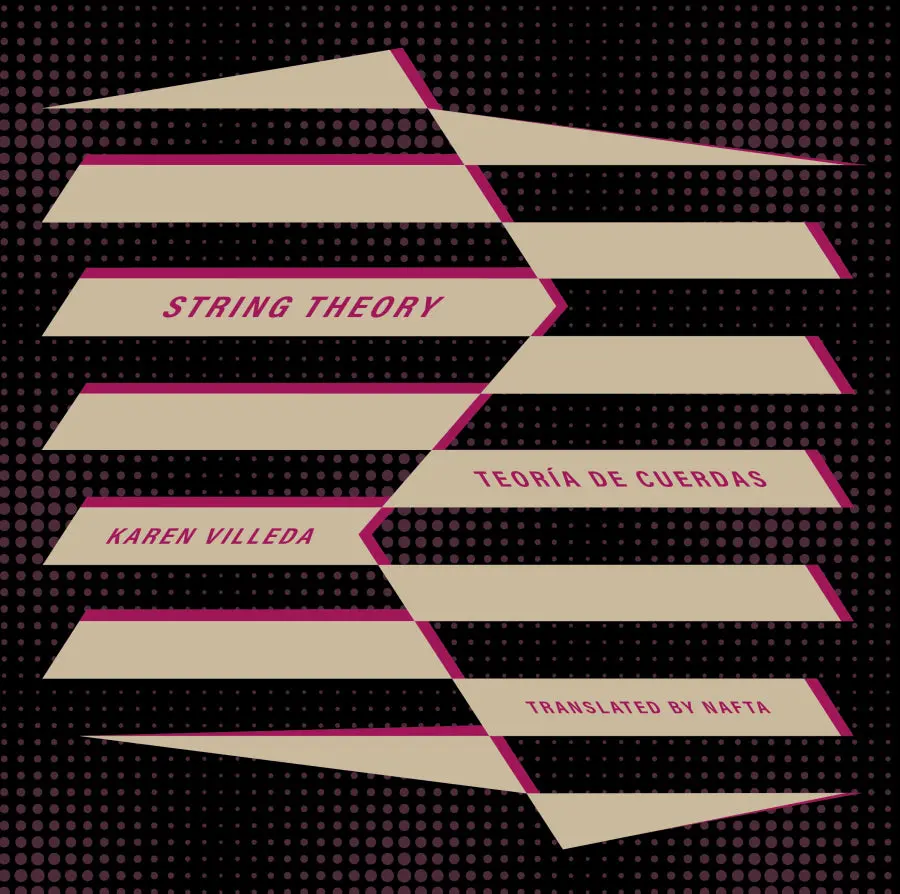 Villeda, Karen / Nafta (Tr.): String Theory 1
