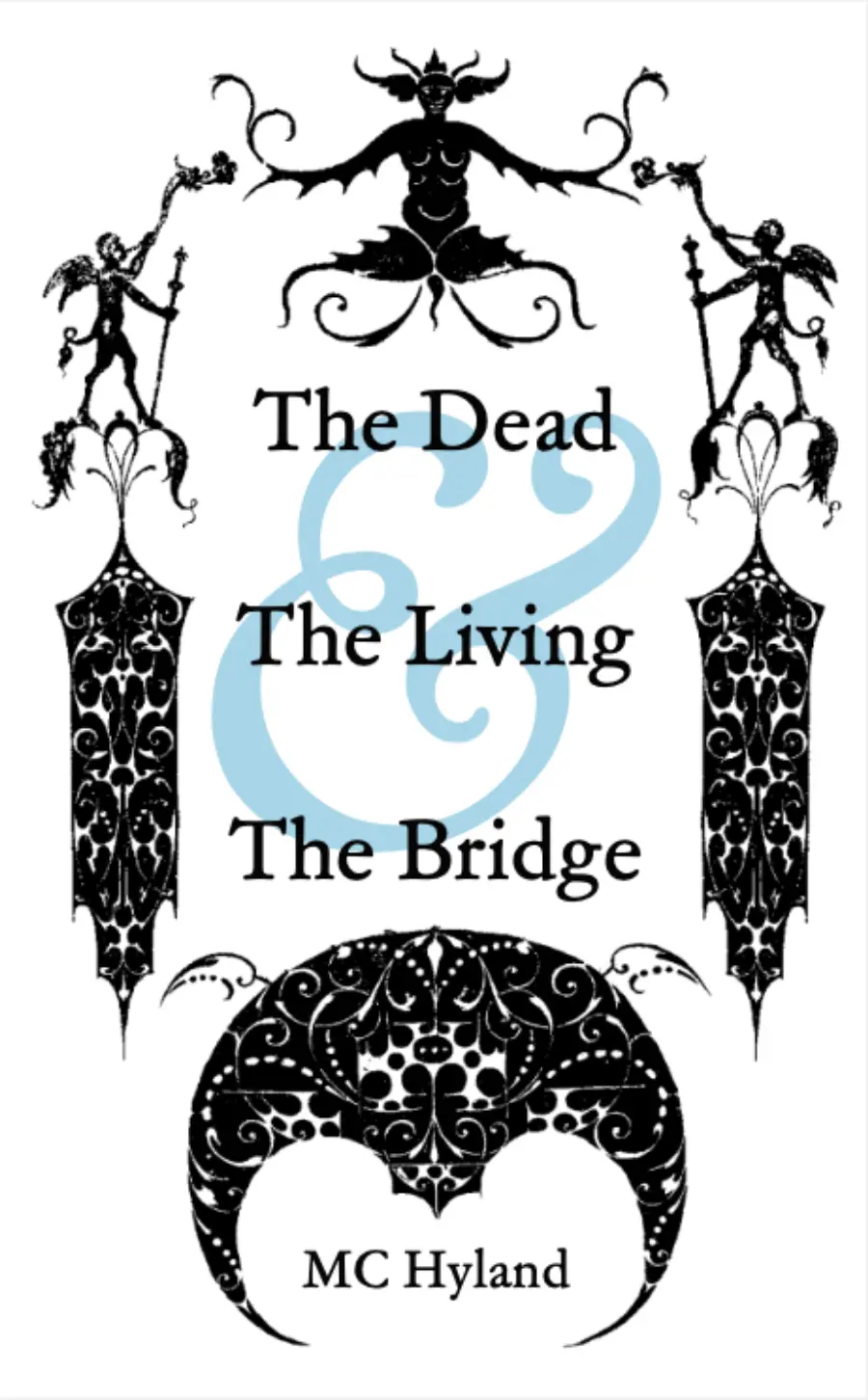 Hyland, Mc: The Dead & The Living & The Bridge 1