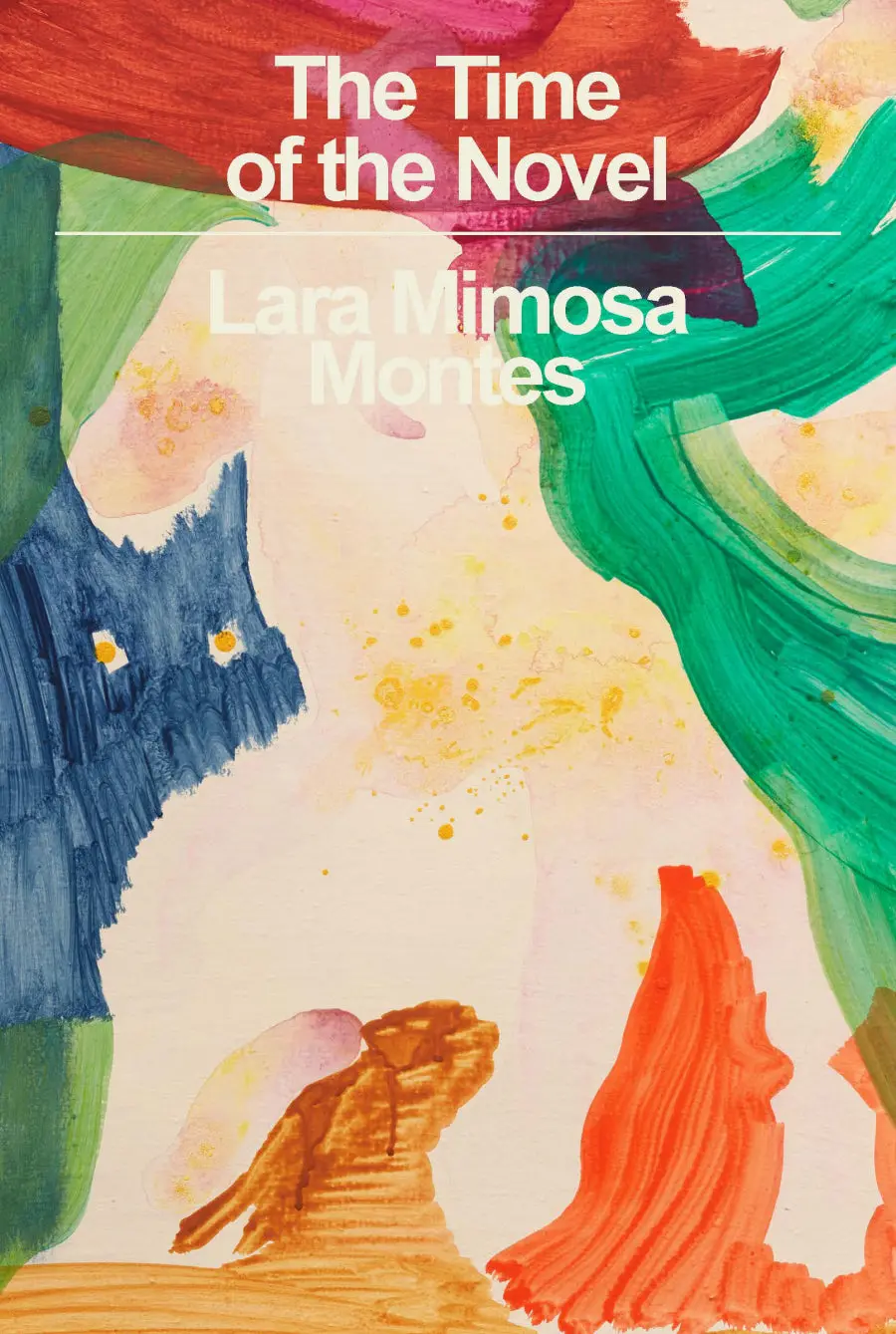 Montes, Lara Mimosa: The Time Of The Novel 1