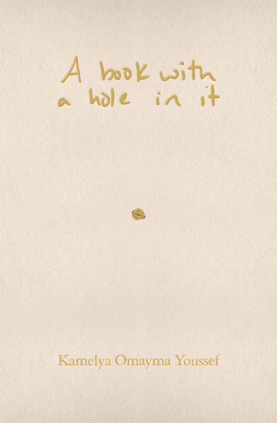 Youssef, Kamelya Omayma: A Book With A Hole In It 1