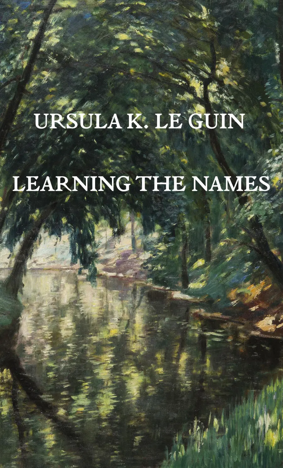 Guin, Ursula K. Le: Learning The Names 1