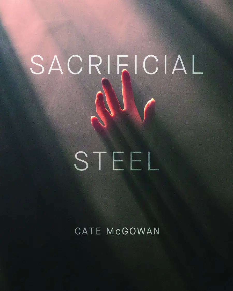Mcgowan, Cate: Sacrificial Steel 1