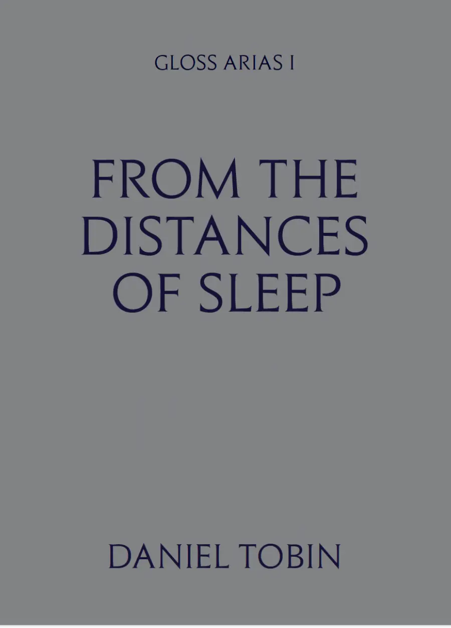 Tobin, Daniel: From The Distances Of Sleep 1