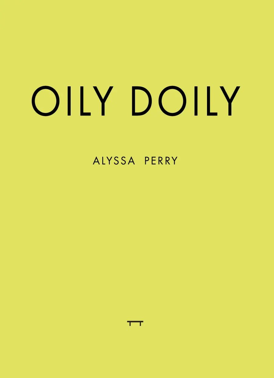 Perry, Alyssa: Oily Doily 1