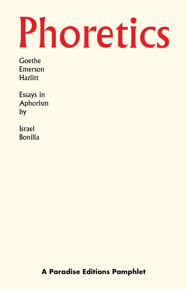 Bonilla, Israel: Phoretics: Goethe, Emerson, Hazlitt 1