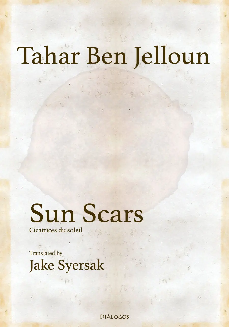 Jelloun, Tahar Ben / Syersak, Jake (Tr.): Sun Scars 1