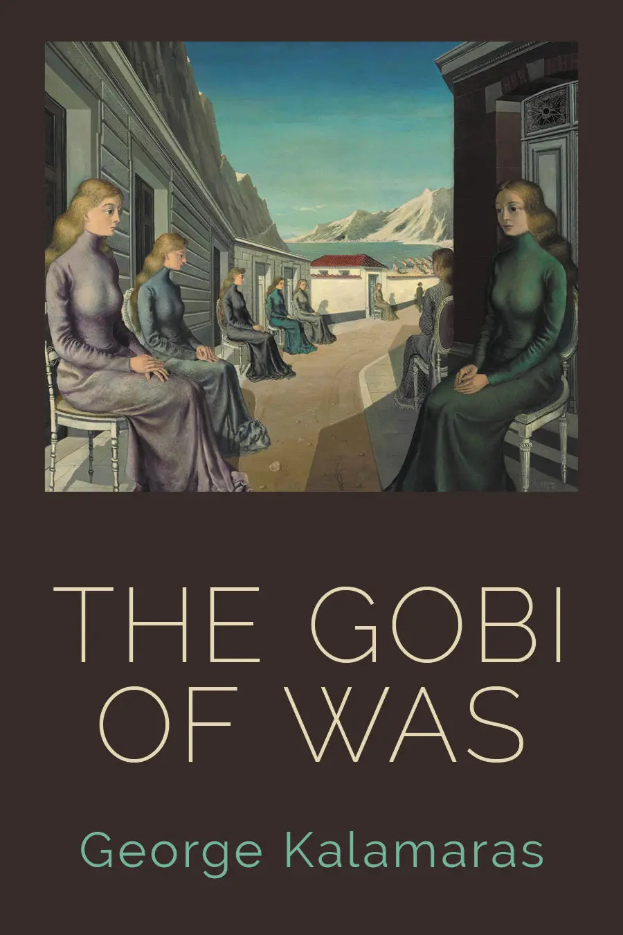 Kalamaras, George: The Gobi Of Was 1