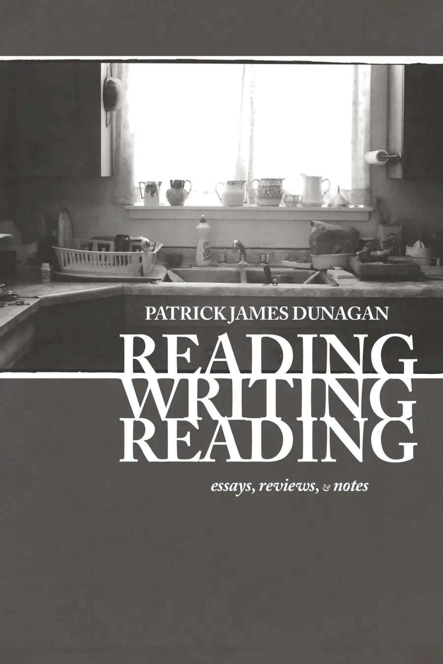 Dunagan, Patrick James: Reading Writing Reading 1