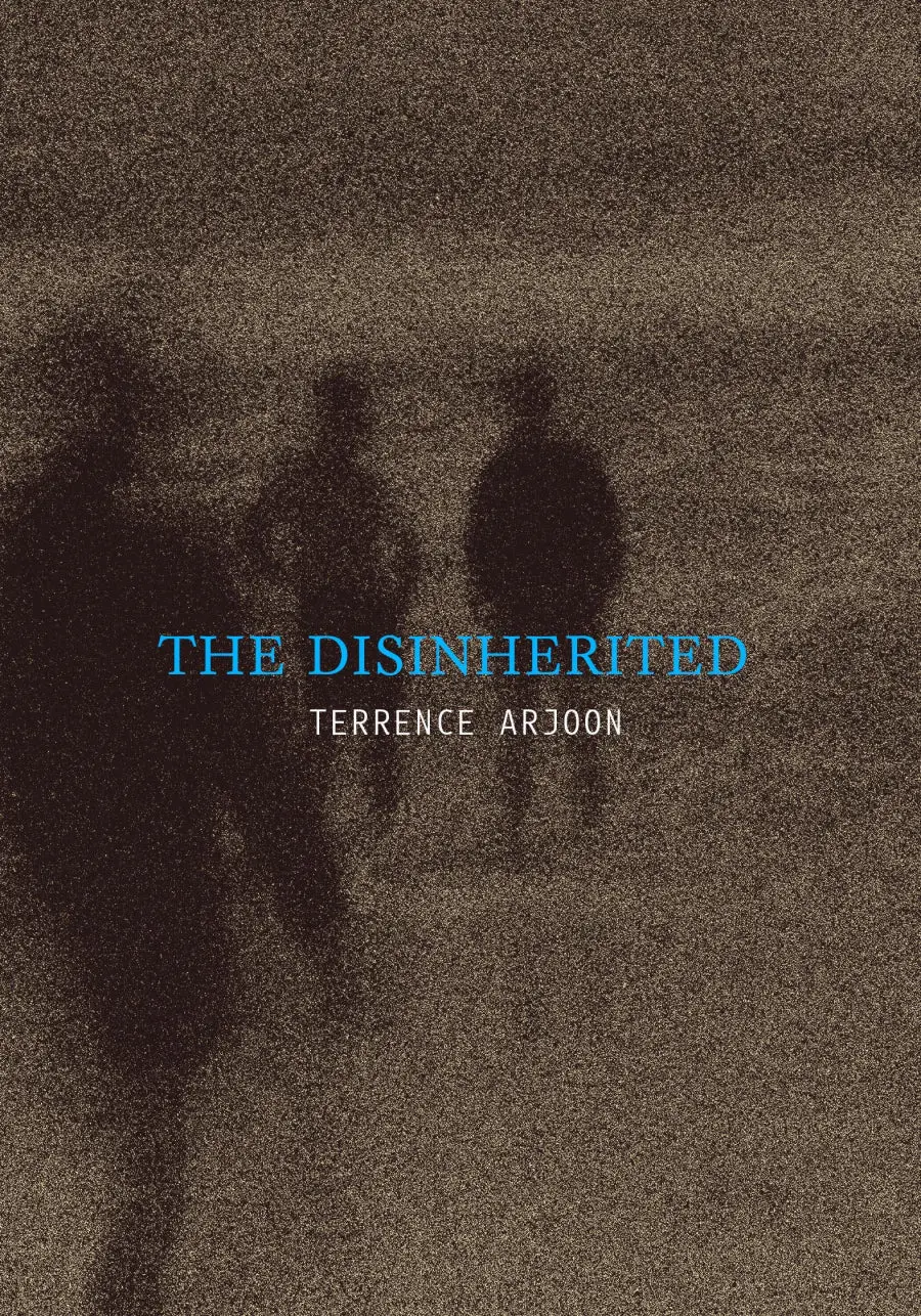 Arjoon, Terrence: The Disinherited 1