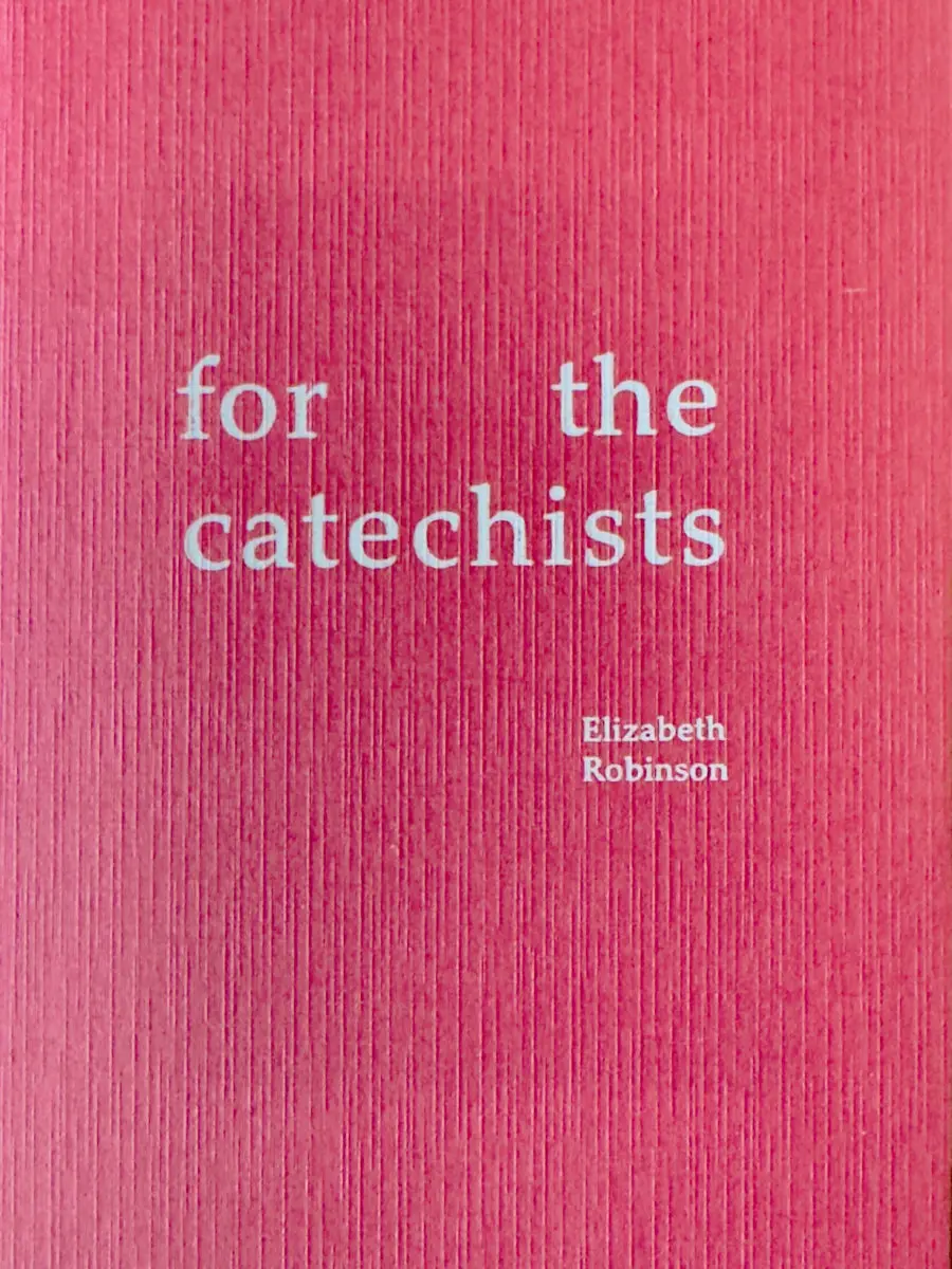 Robinson, Elizabeth: For The Catechists 1