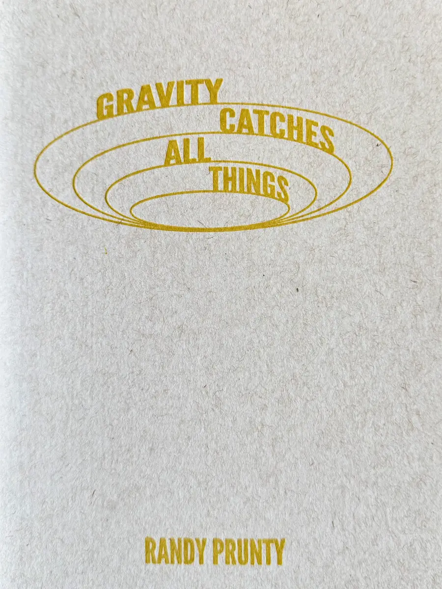 Prunty, Randy: Gravity Catches All Things 1