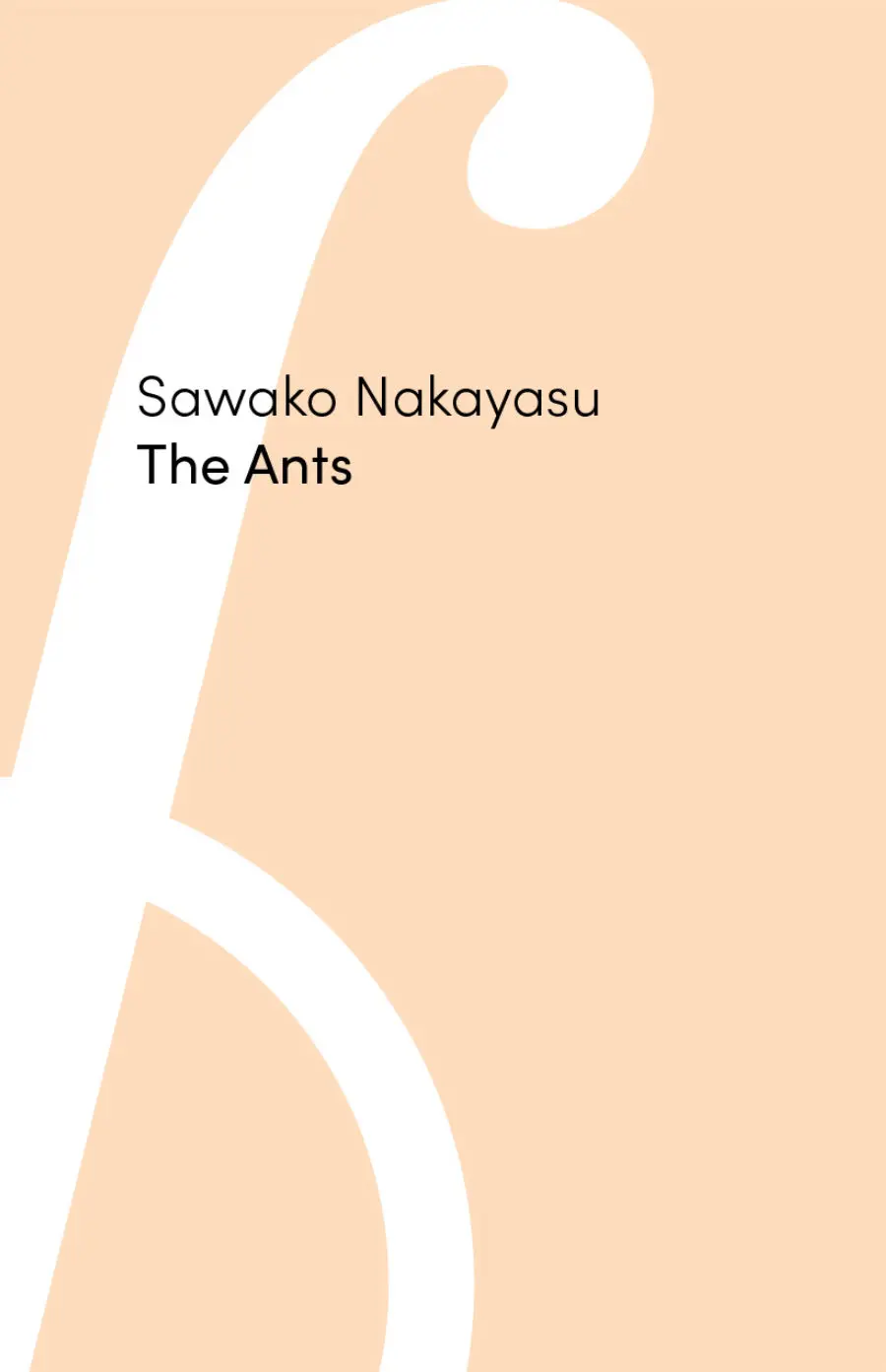 Nakayasu, Sawako: The Ants 1